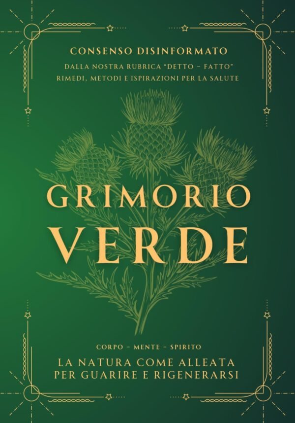 GRIMORIO VERDE - LA NATURA COME ALLEATA PER GUARIRE E RIGENERARSI